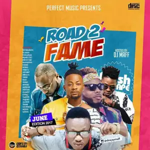 Dj Maff - Road 2 Fame Mix (June Edition)